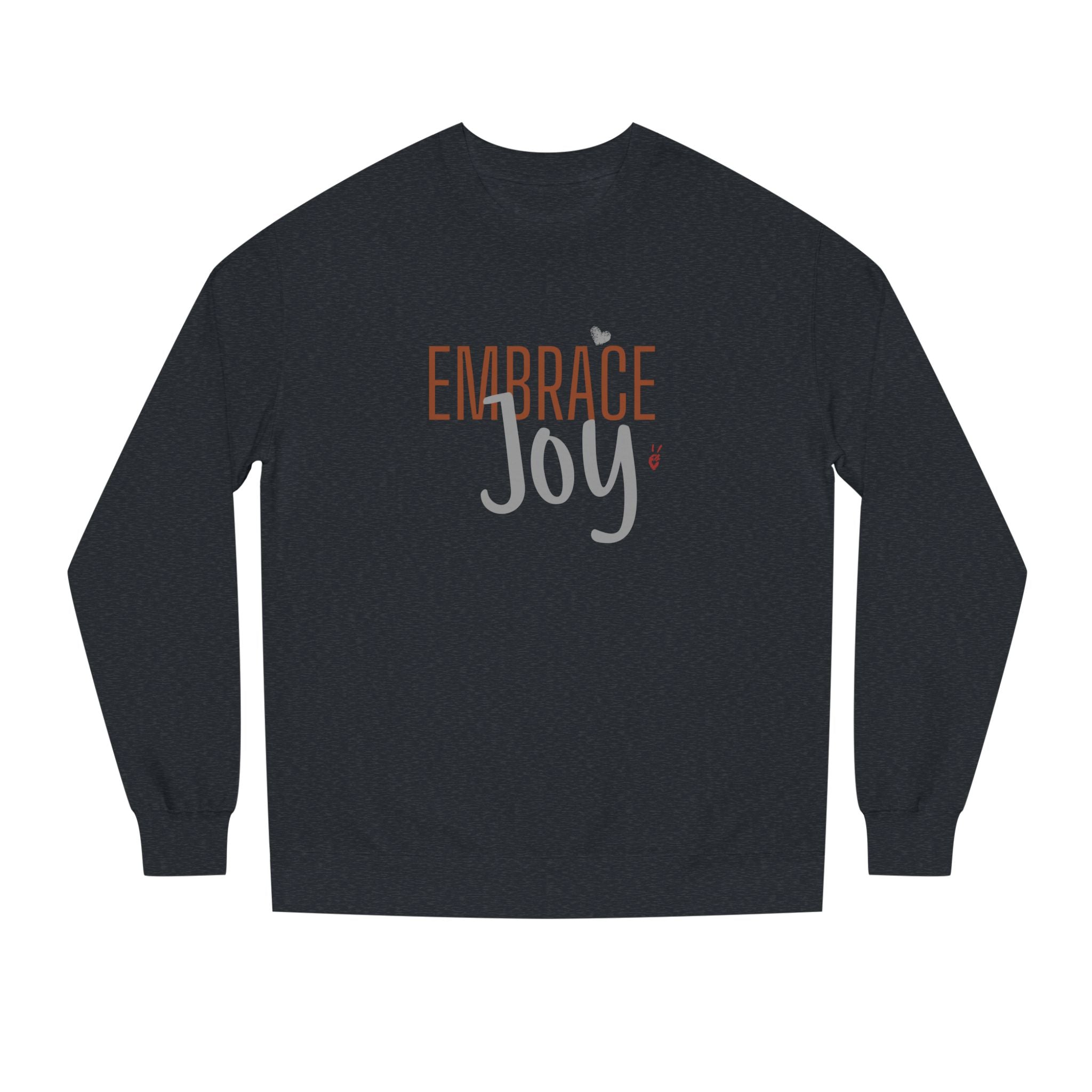 Embrace Joy Crewneck Sweatshirt | Bella Strada Studio