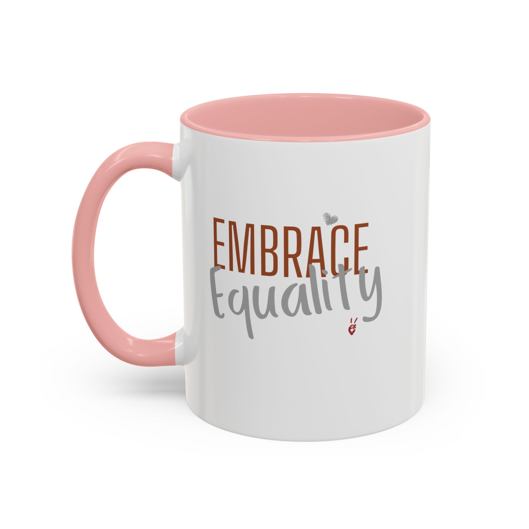Embrace Equality Inspirational Coffee Mug | Bella Strada Studio