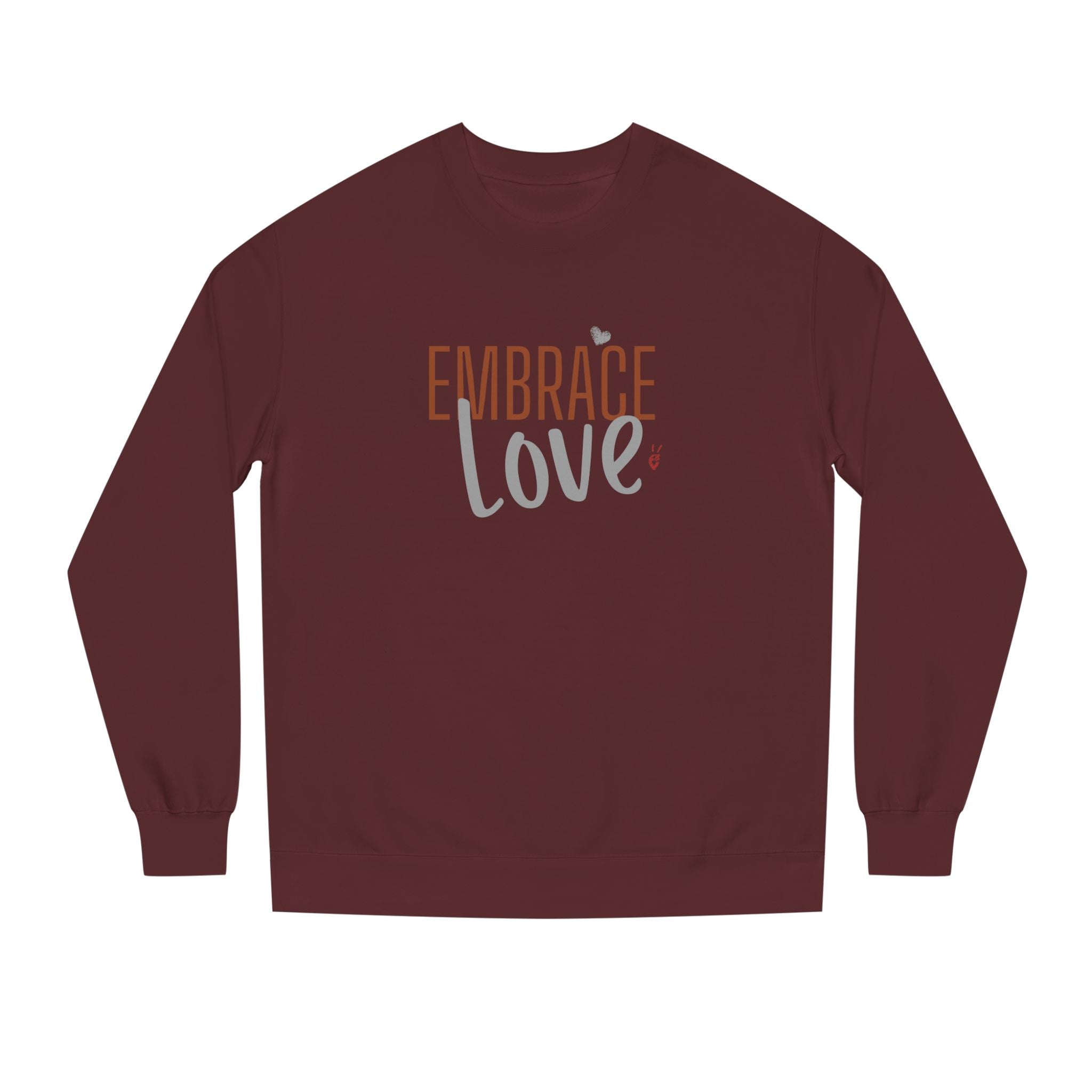 Embrace Love Crewneck Sweatshirt | Bella Strada Studio