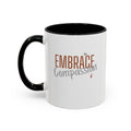 Embrace Compassion Inspirational Coffee Mug | Bella Strada Studio
