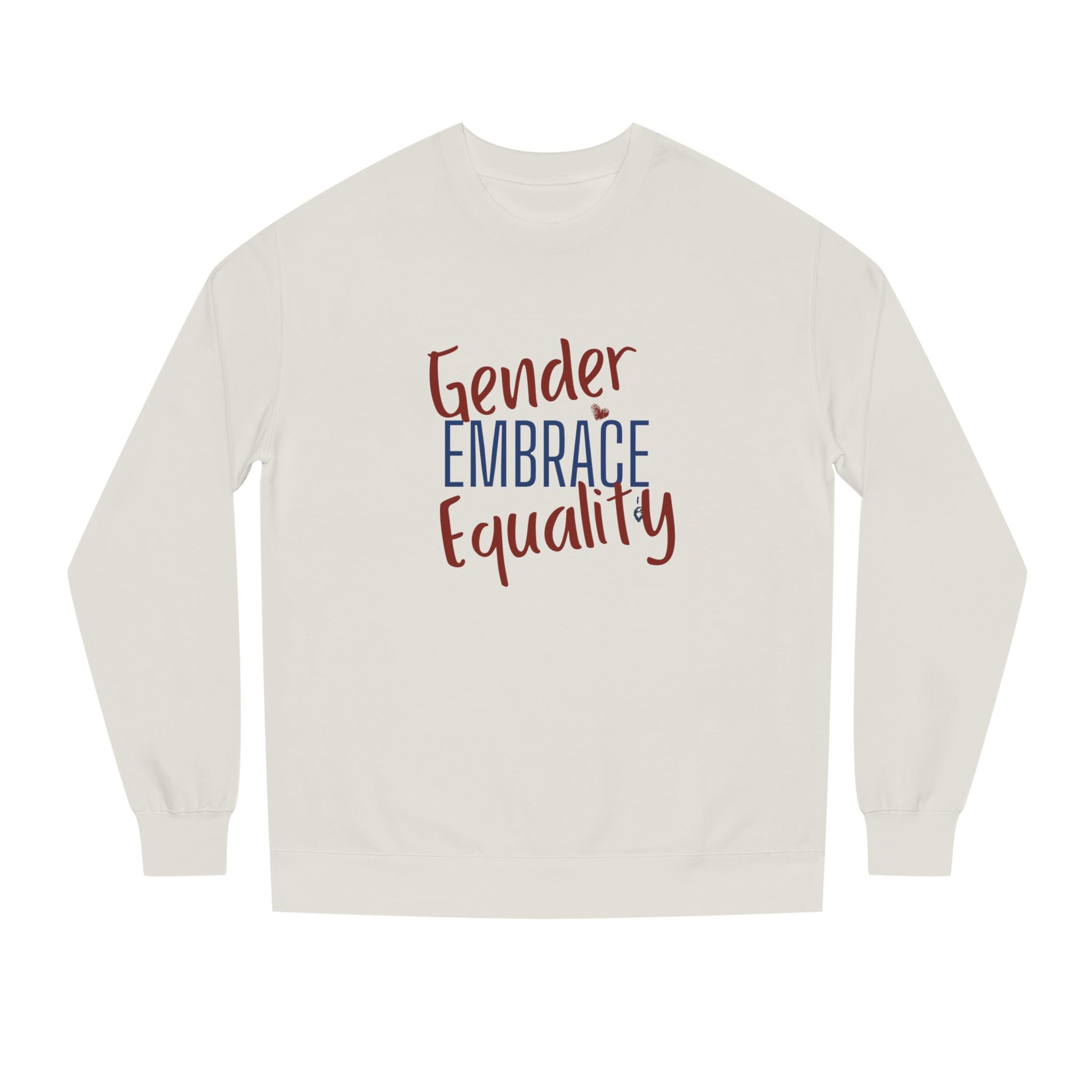"Embrace Gender Equality" Crewneck Sweatshirt | Bella Strada Studio