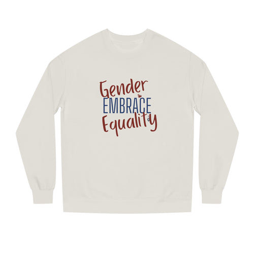 "Embrace Gender Equality" Crewneck Sweatshirt | Bella Strada Studio