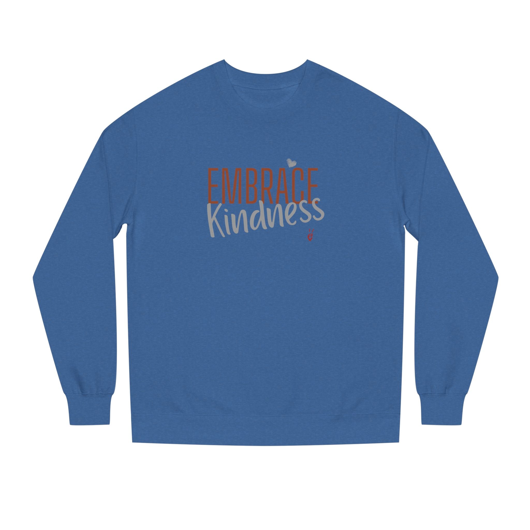 Embrace Kindness Crewneck Sweatshirt | Bella Strada Studio