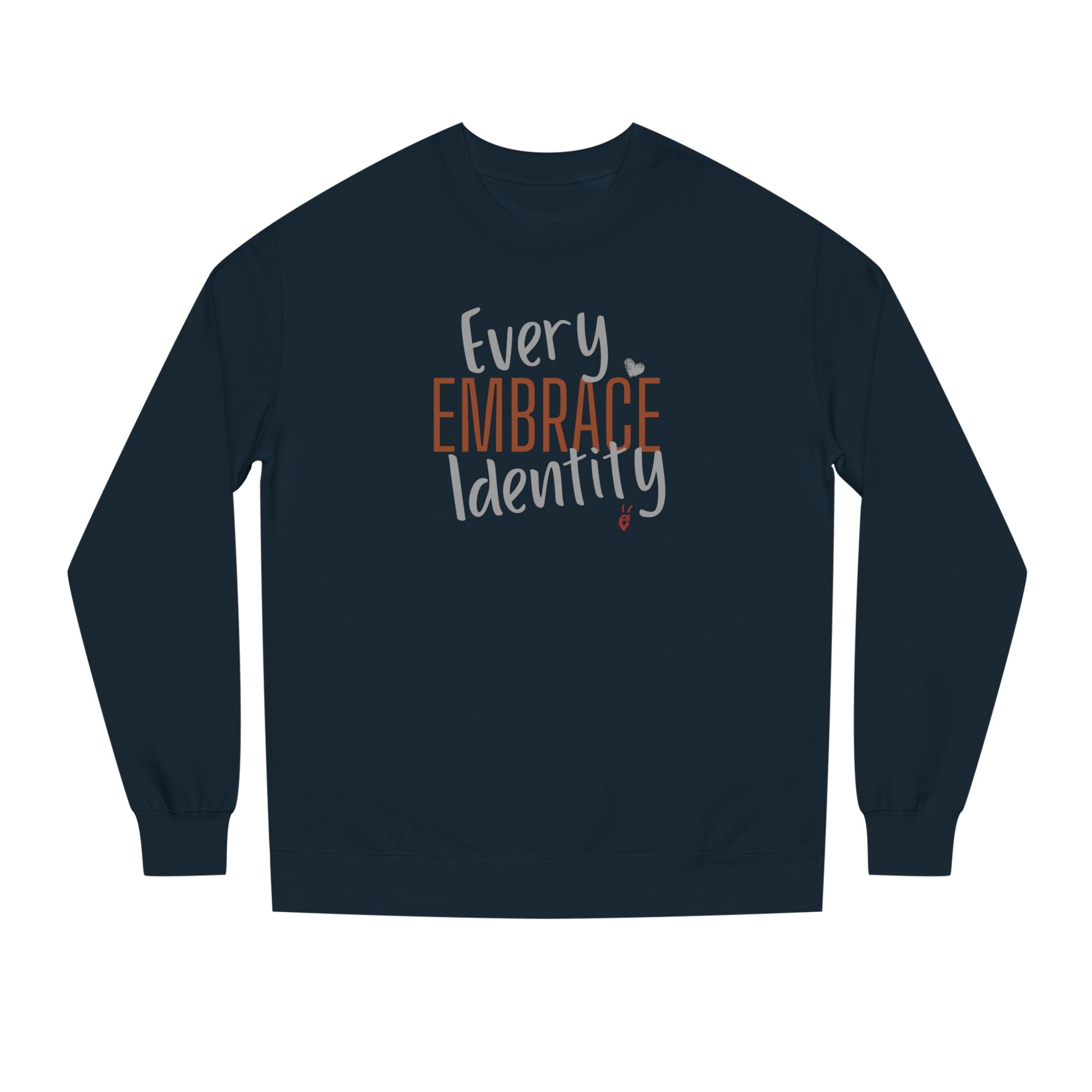 Embrace Every Identity Crewneck Sweatshirt | Bella Strada Studio