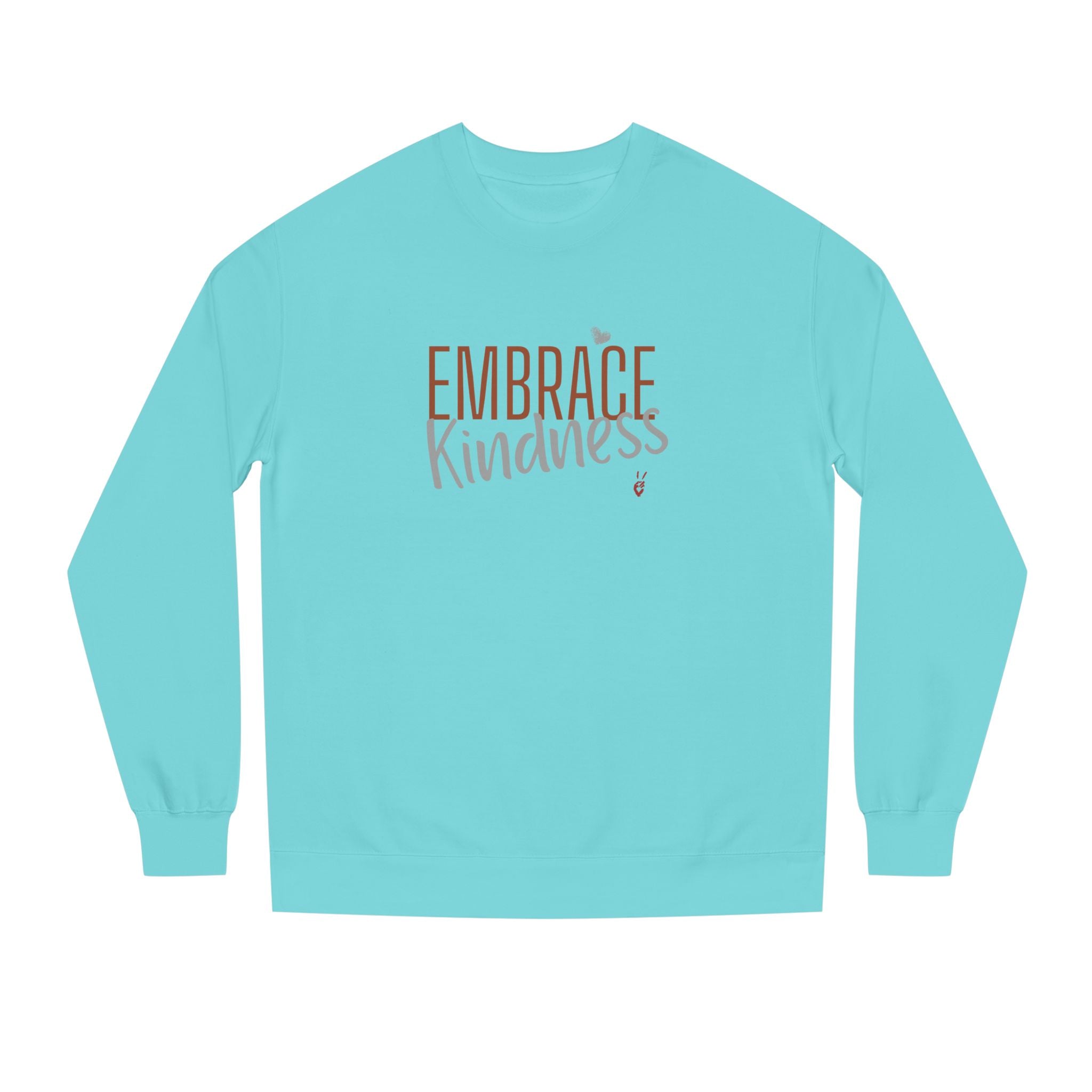 Embrace Kindness Crewneck Sweatshirt | Bella Strada Studio