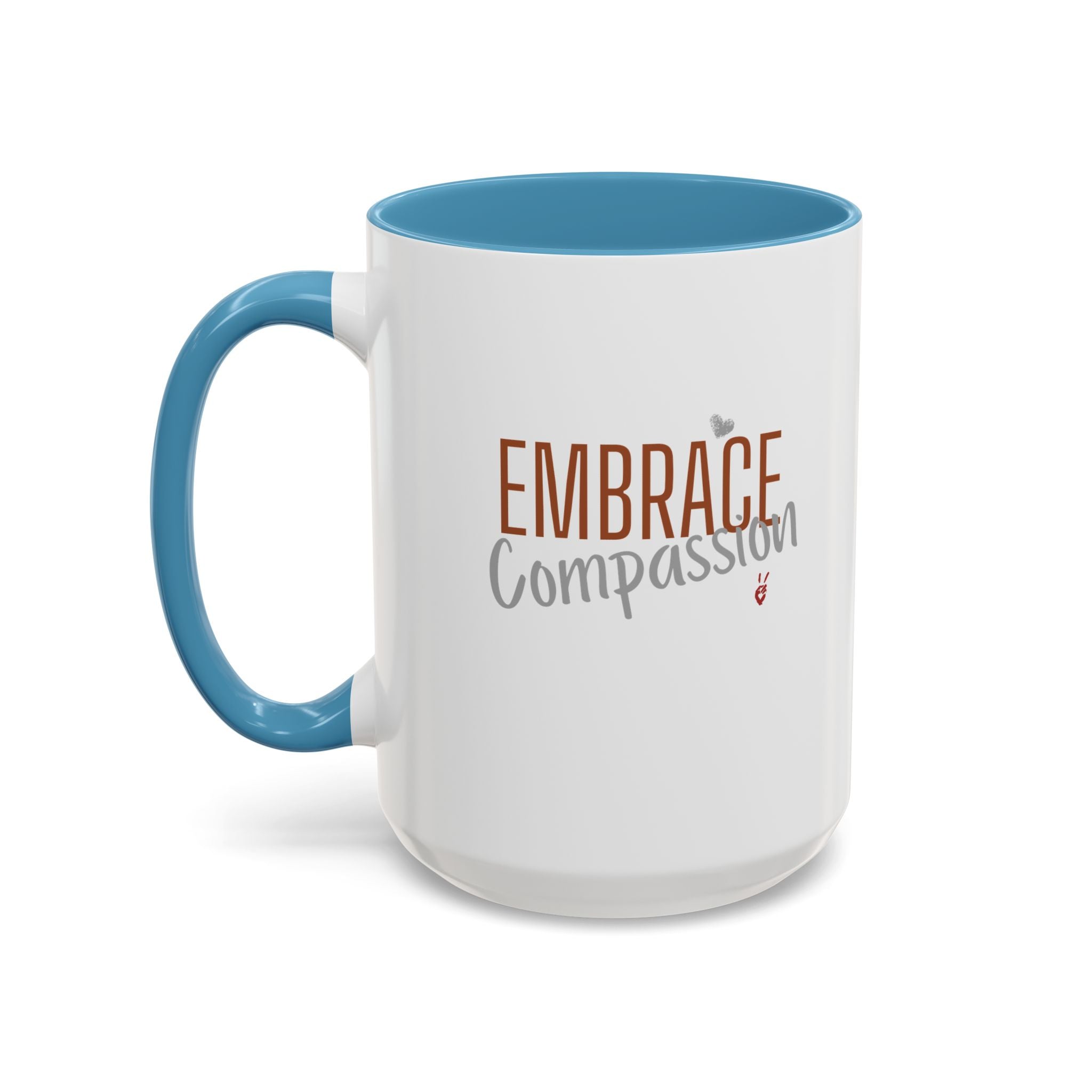 Embrace Compassion Inspirational Coffee Mug | Bella Strada Studio