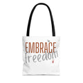 Embrace Freedom Tote Bag | Bella Strada Studio