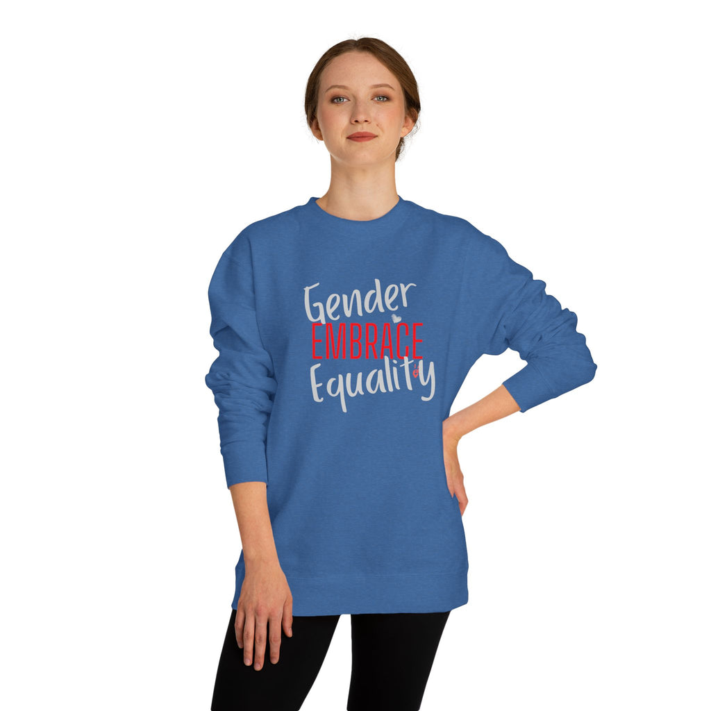 "Embrace Gender Equality" Crewneck Sweatshirt | Bella Strada Studio