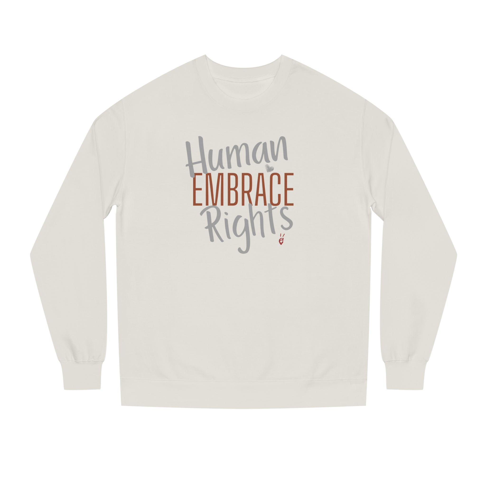 Embrace Human Rights Crewneck Sweatshirt | Bella Strada Studio