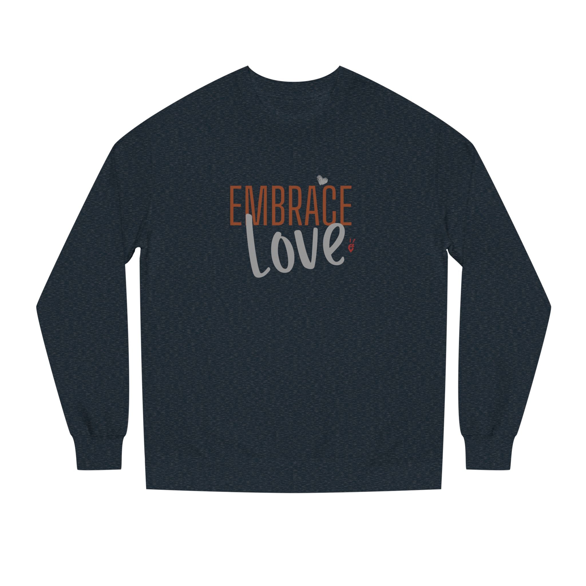 Embrace Love Crewneck Sweatshirt | Bella Strada Studio