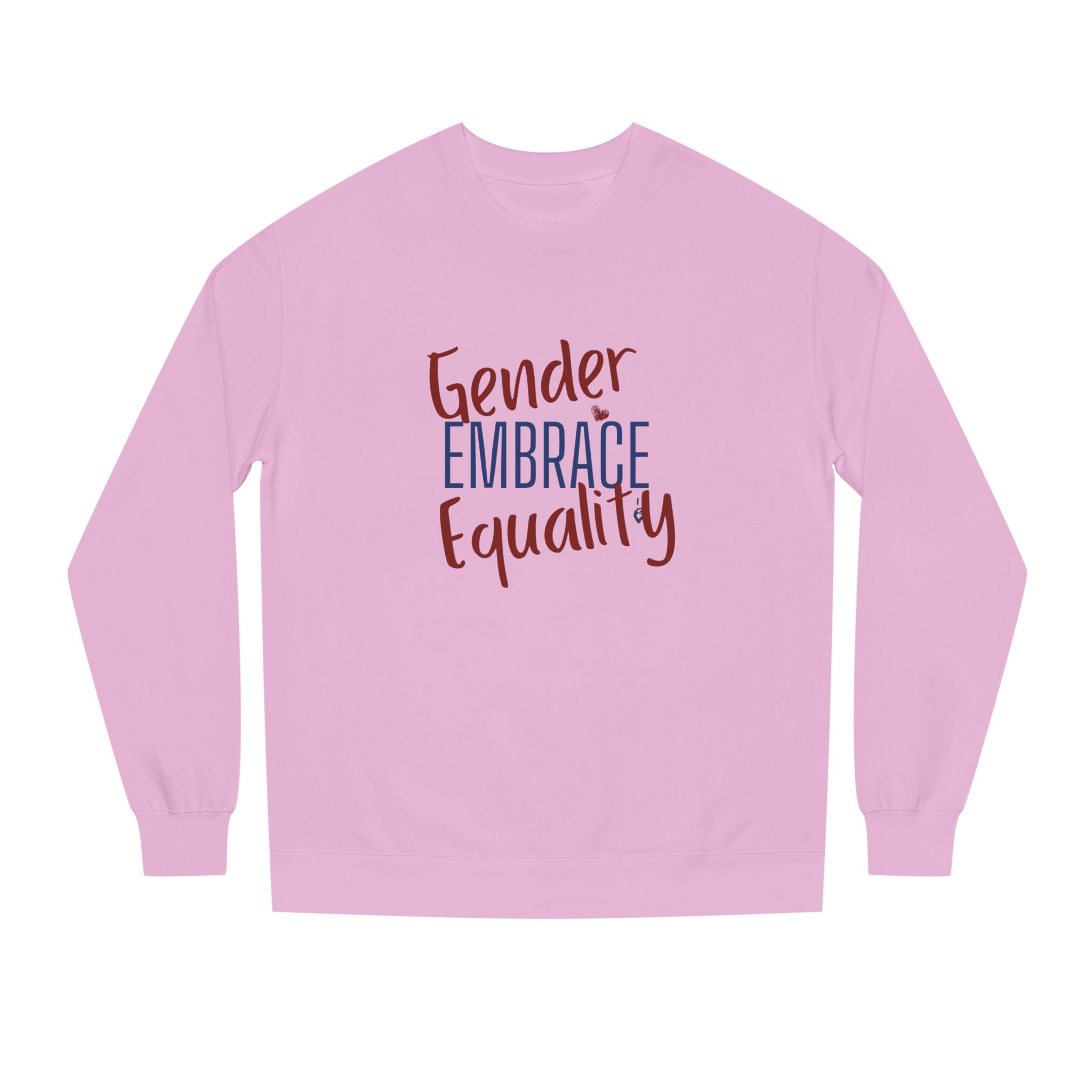 "Embrace Gender Equality" Crewneck Sweatshirt | Bella Strada Studio