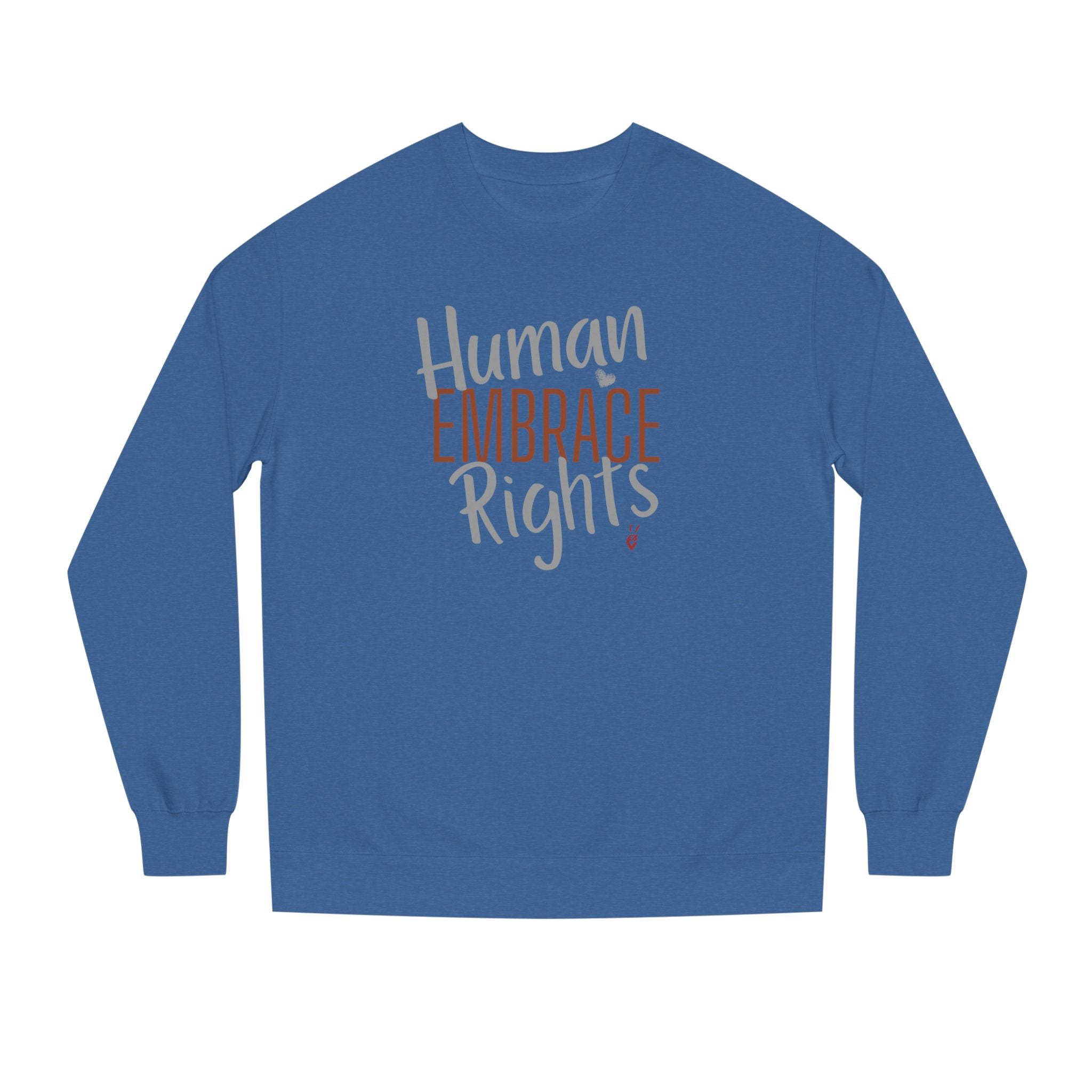 Embrace Human Rights Crewneck Sweatshirt | Bella Strada Studio
