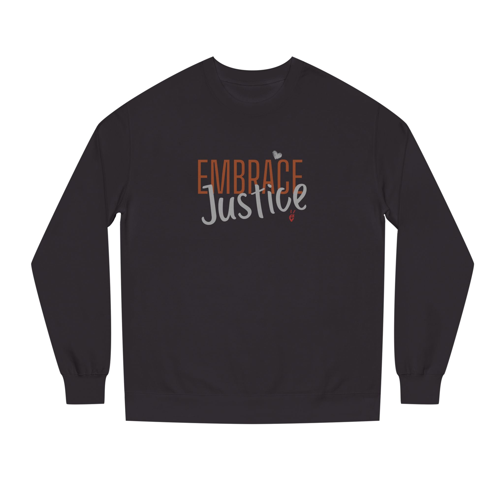Embrace Justice Crewneck Sweatshirt | Bella Strada Studio