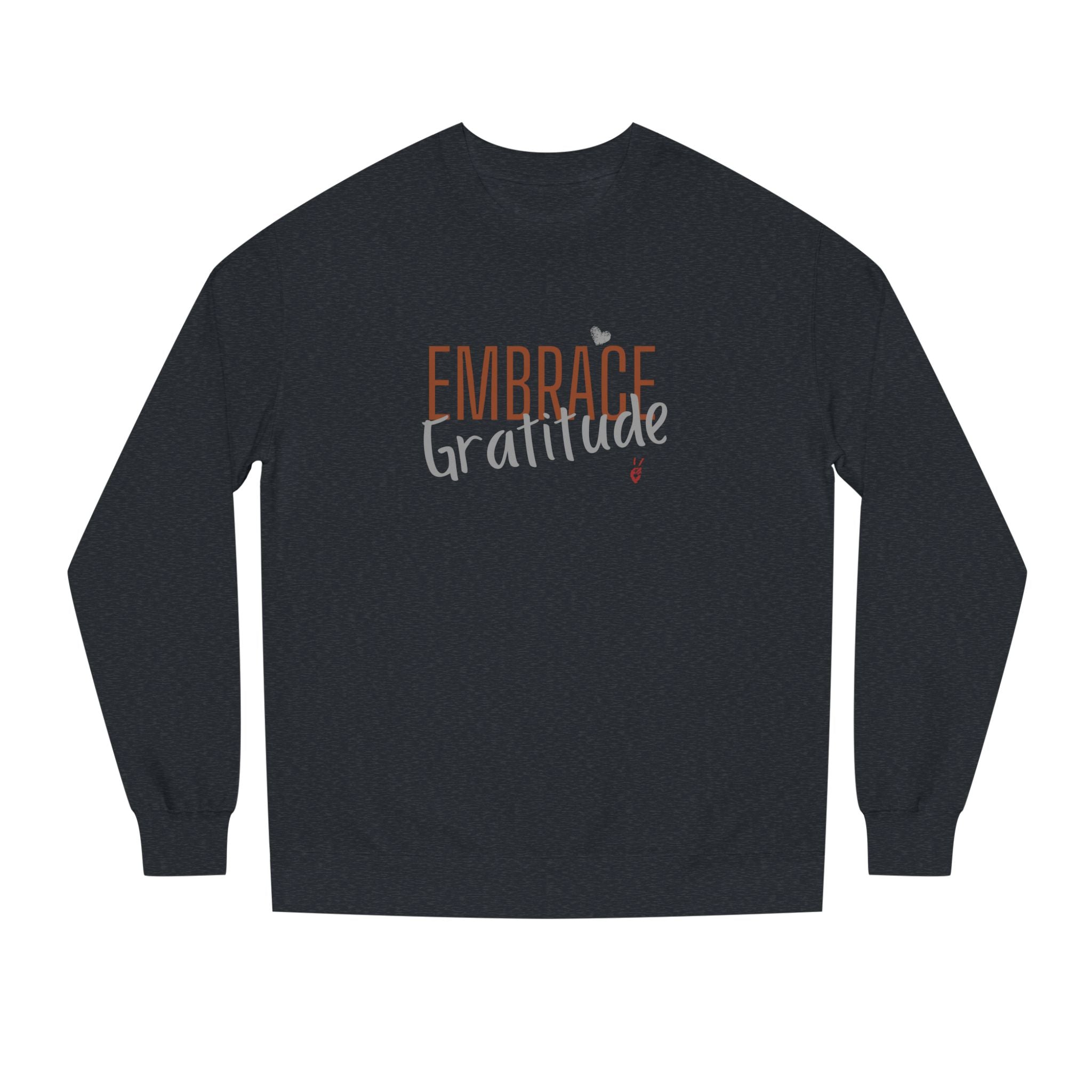 Embrace Gratitude Crewneck Sweatshirt | Bella Strada Studio