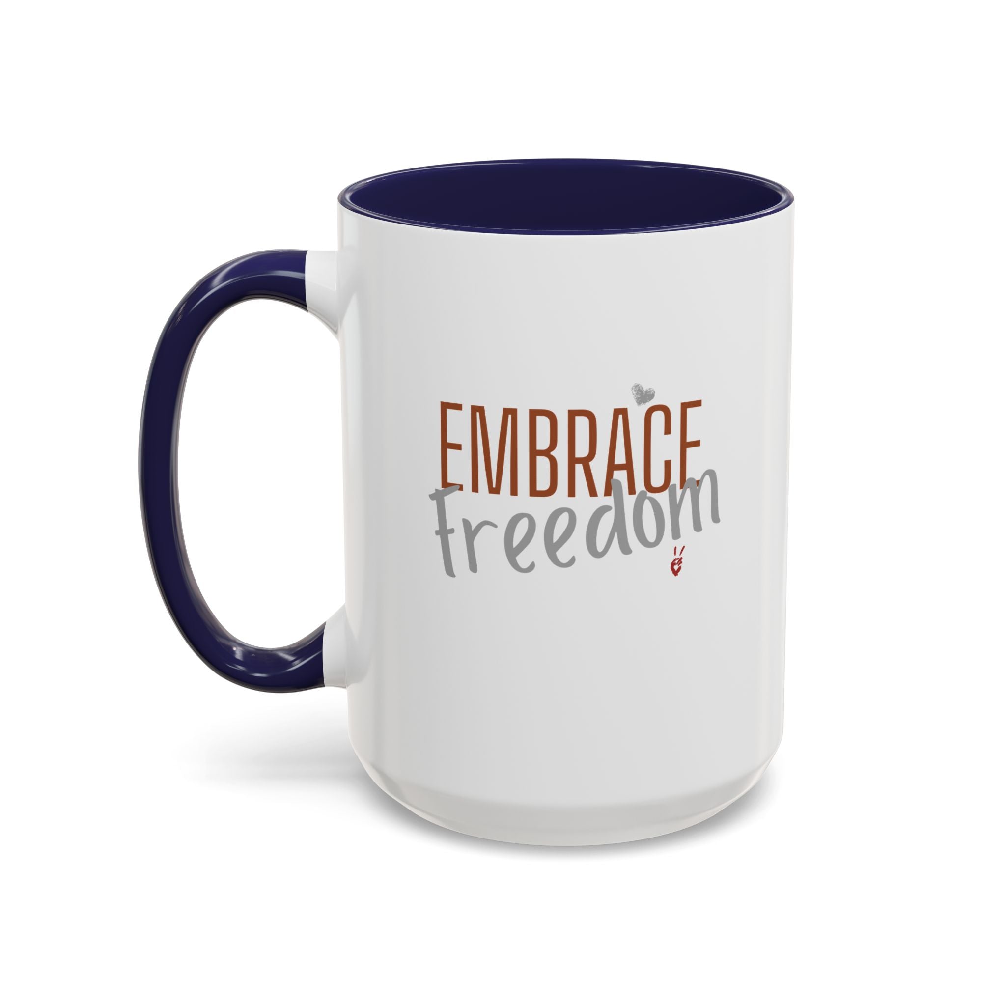 Embrace Freedom Inspirational Coffee Mug | Bella Strada Studio