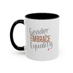 Embrace Gender Equality Inspirational Coffee Mug | Bella Strada Studio