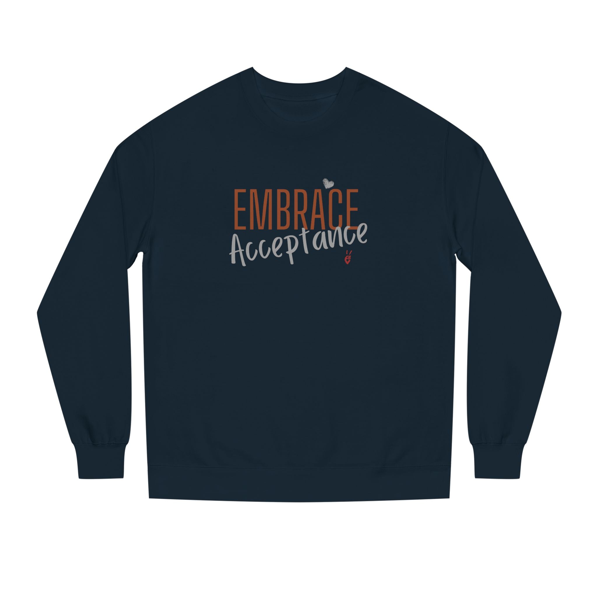 Embrace Acceptance Crewneck Sweatshirt | Bella Strada Studio