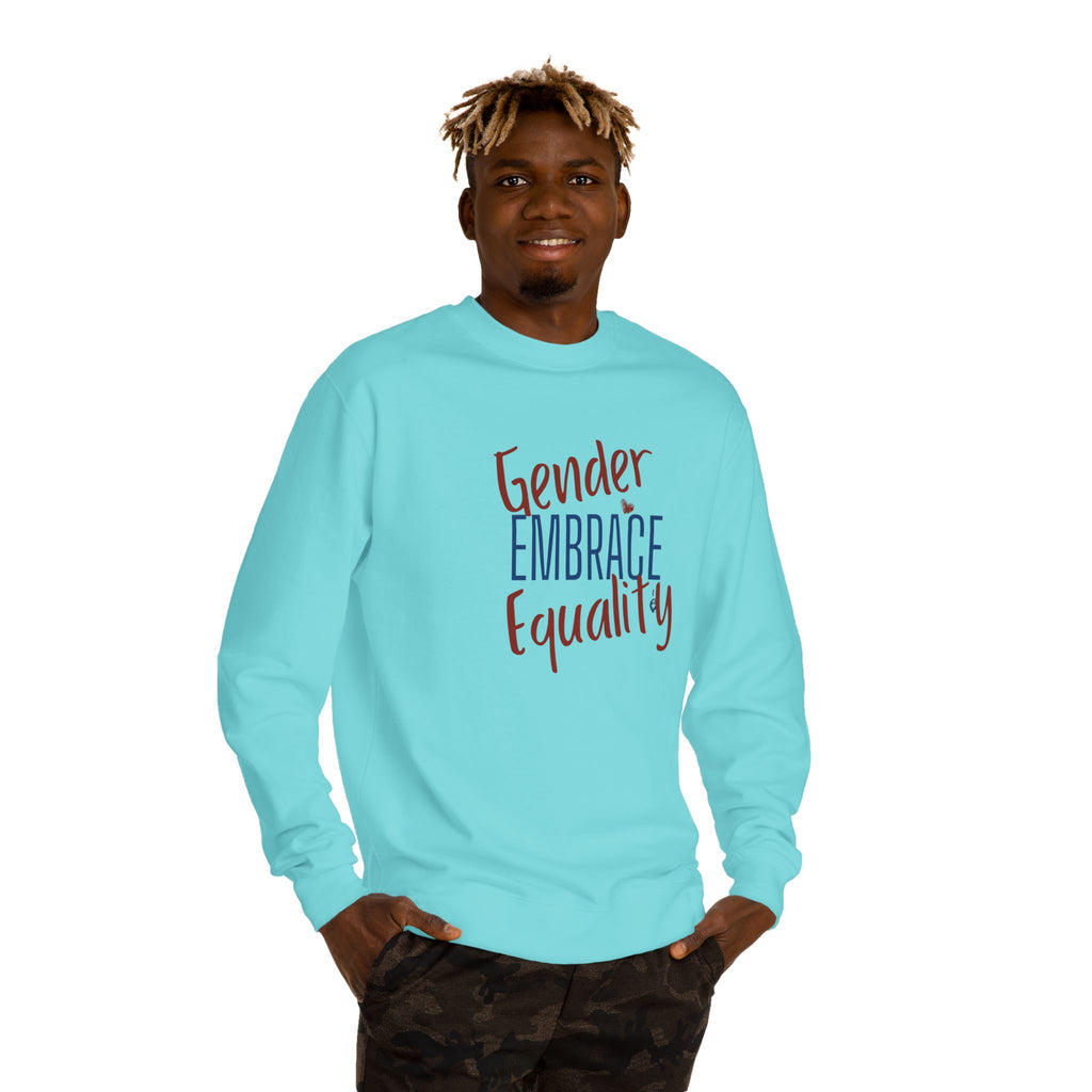 "Embrace Gender Equality" Crewneck Sweatshirt | Bella Strada Studio