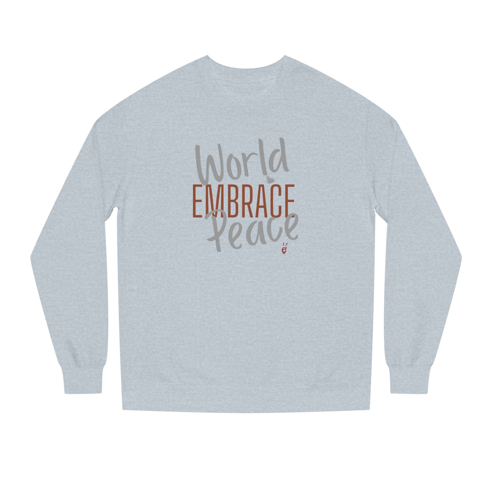 Embrace Wor;d Peace Crewneck Sweatshirt | Bella Strada Studio