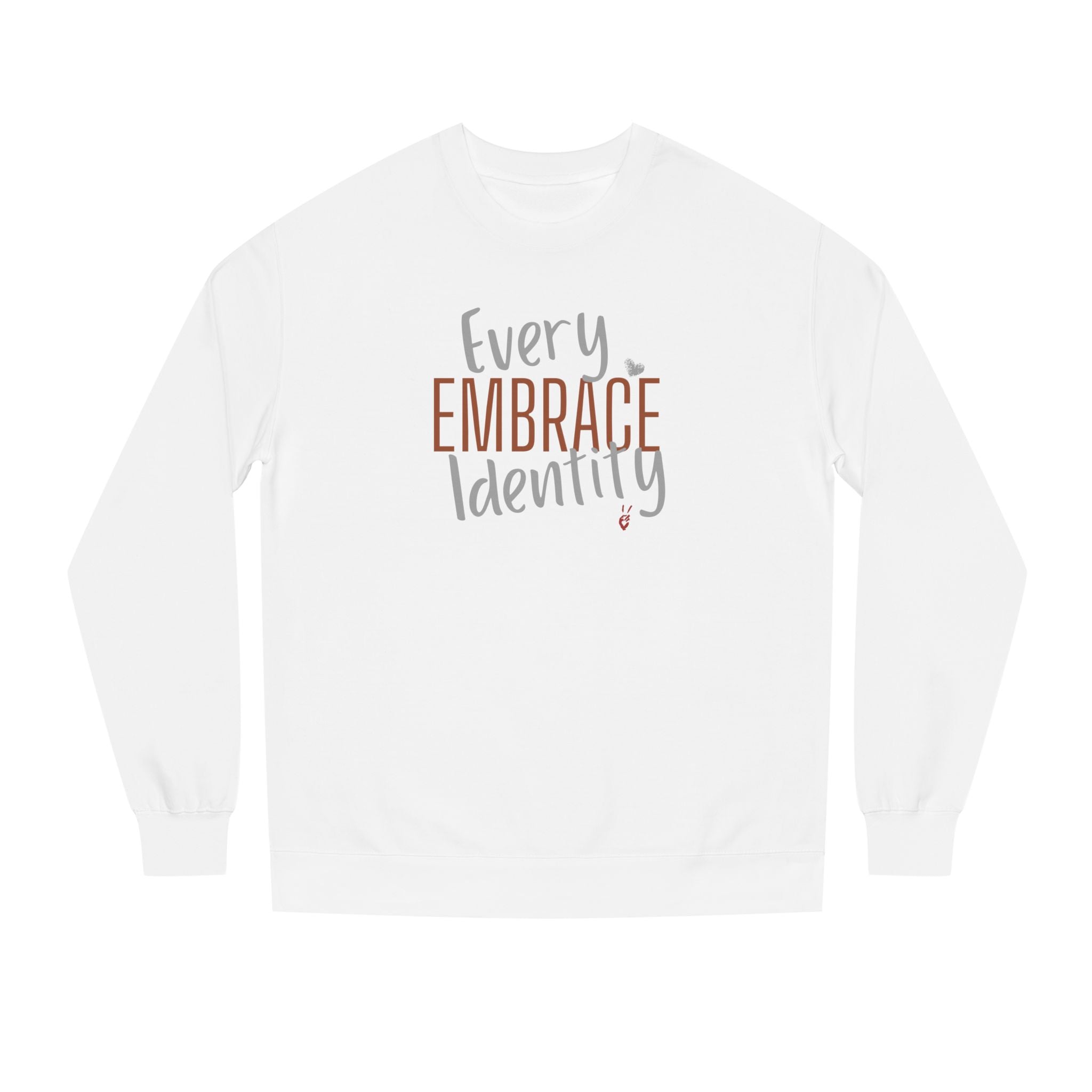 Embrace Every Identity Crewneck Sweatshirt | Bella Strada Studio