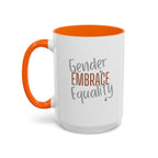 Embrace Gender Equality Inspirational Coffee Mug | Bella Strada Studio
