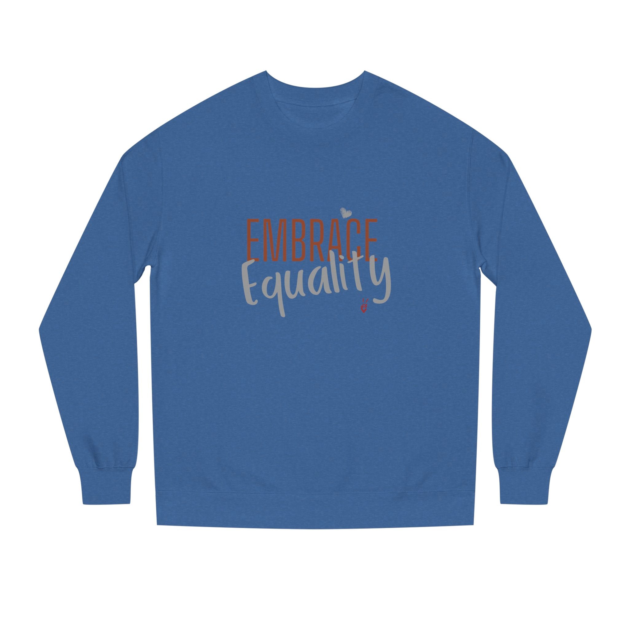 Embrace Equality Crewneck Sweatshirt | Bella Strada Studio