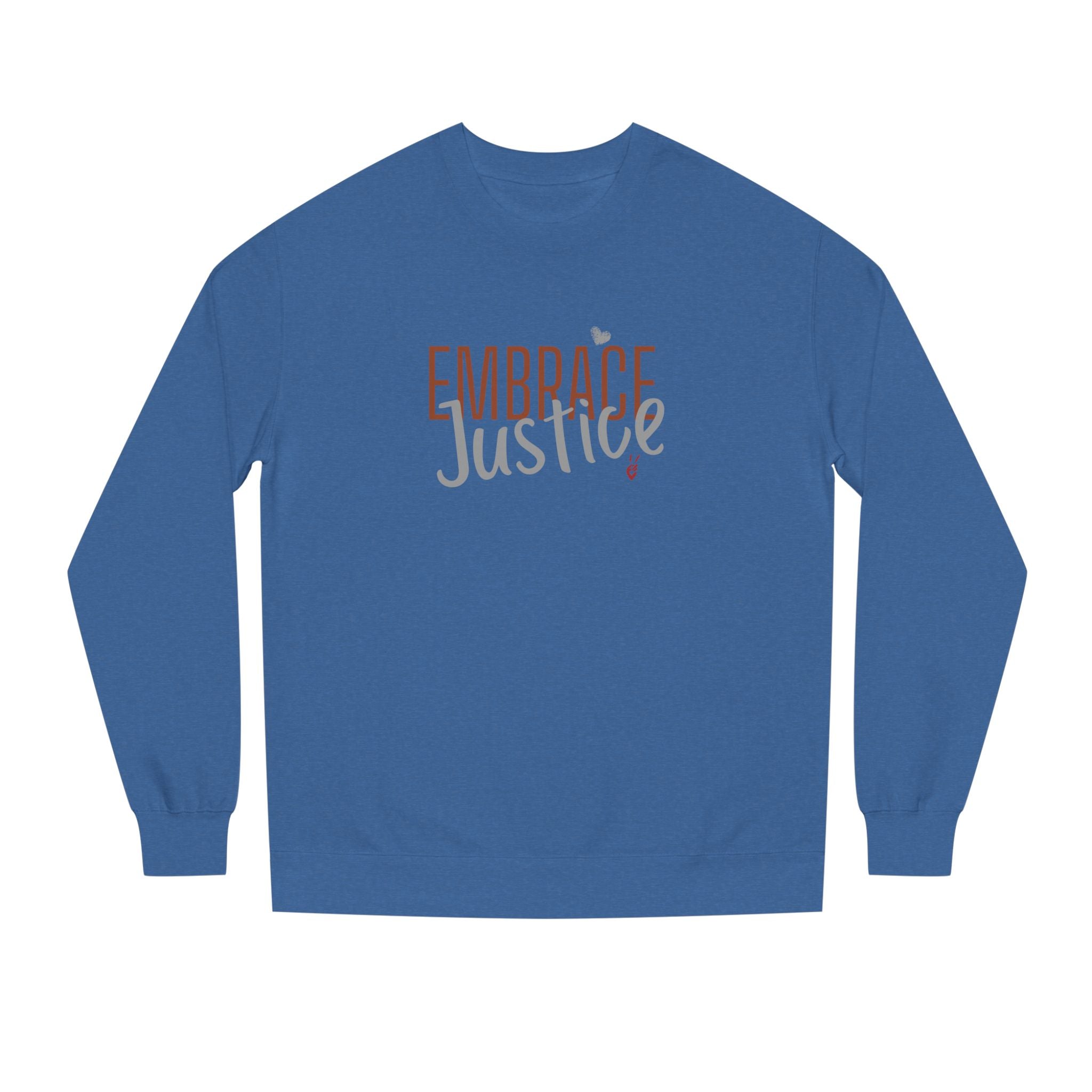 Embrace Justice Crewneck Sweatshirt | Bella Strada Studio