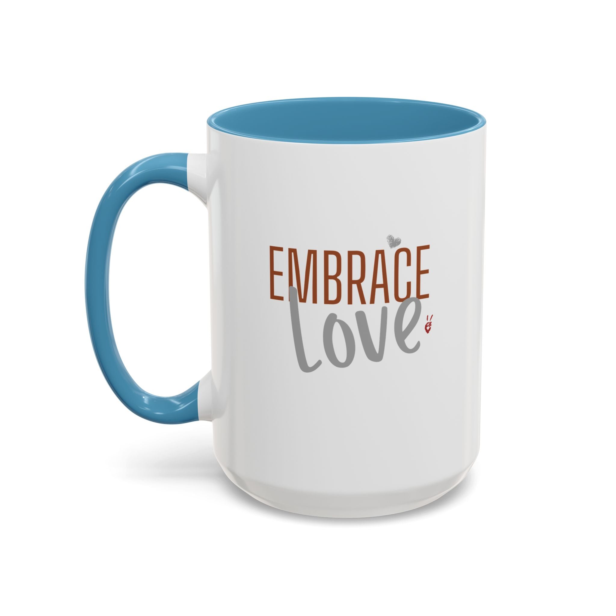Embrace Love Inspirational Coffee Mug | Bella Strada Studio
