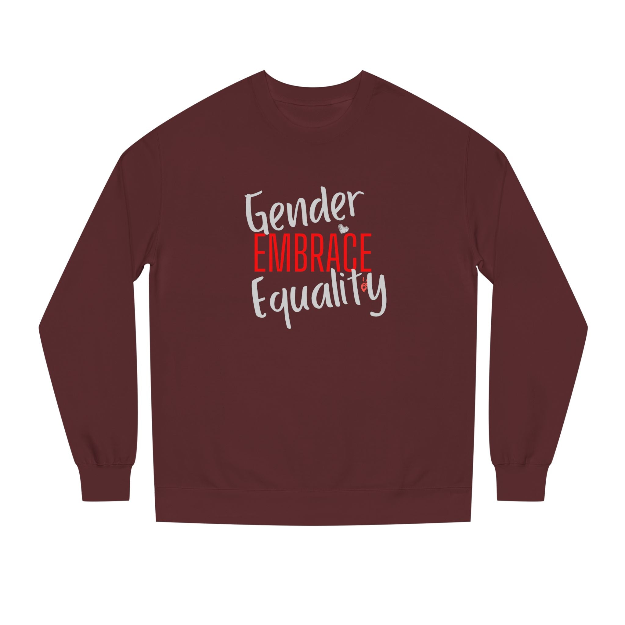"Embrace Gender Equality" Crewneck Sweatshirt | Bella Strada Studio