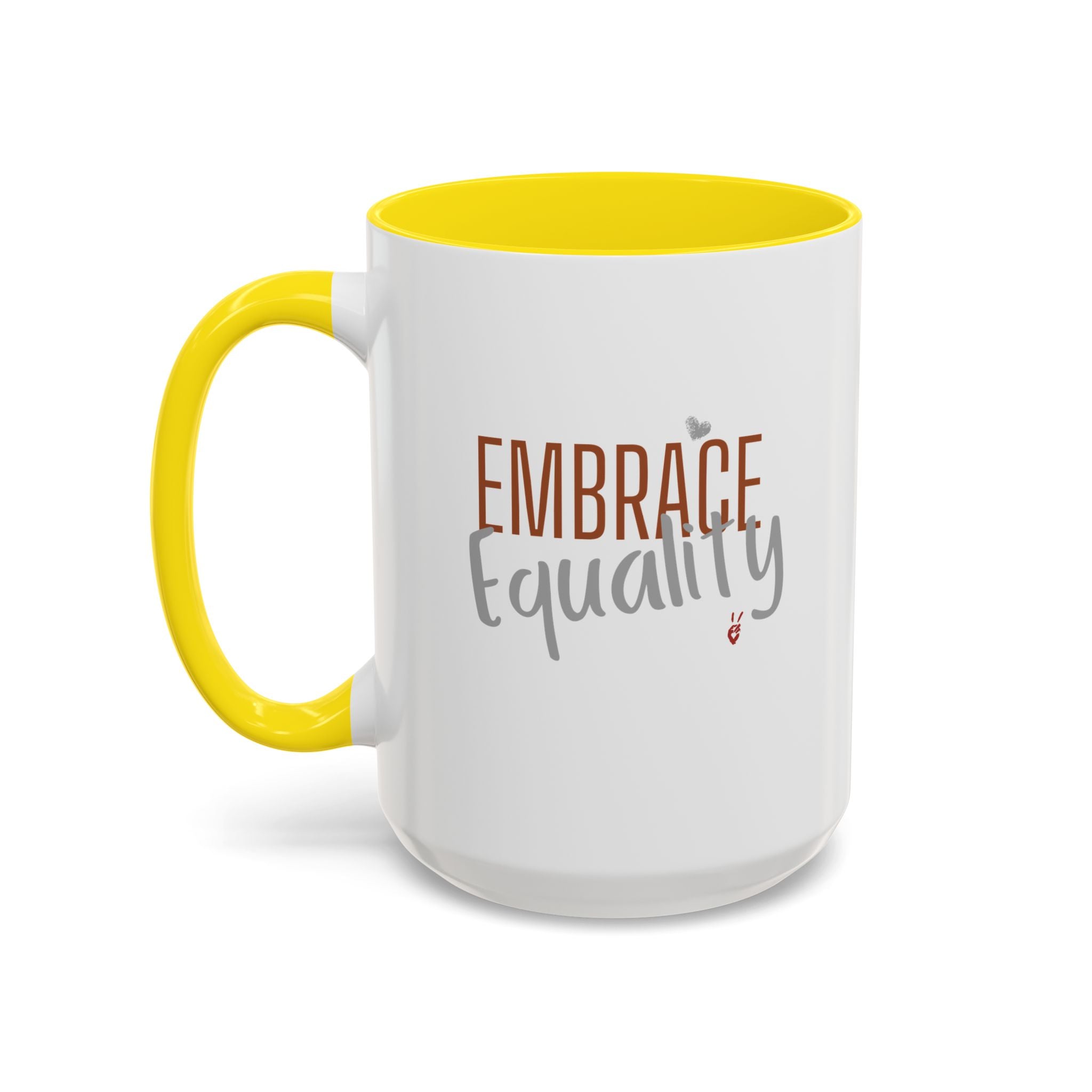 Embrace Equality Inspirational Coffee Mug | Bella Strada Studio
