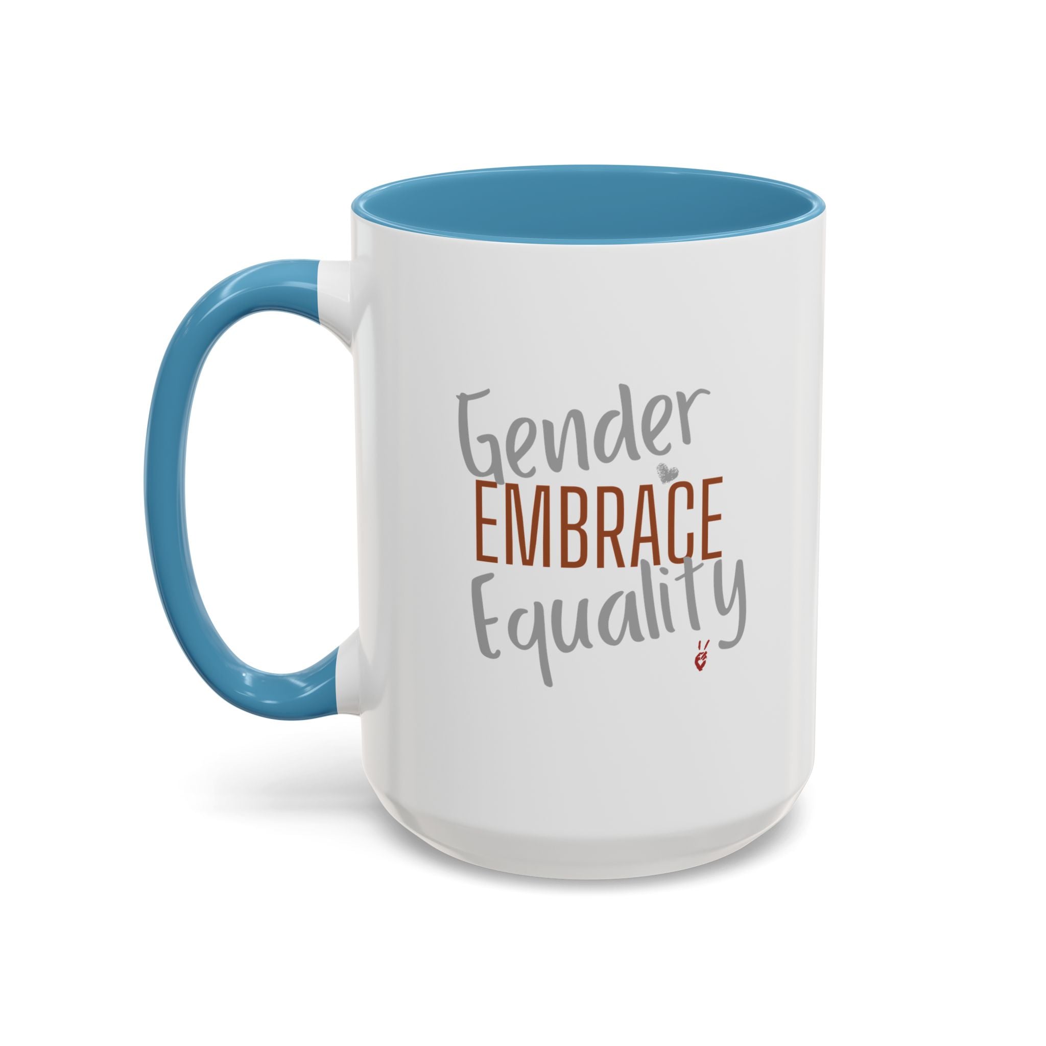 Embrace Gender Equality Inspirational Coffee Mug | Bella Strada Studio