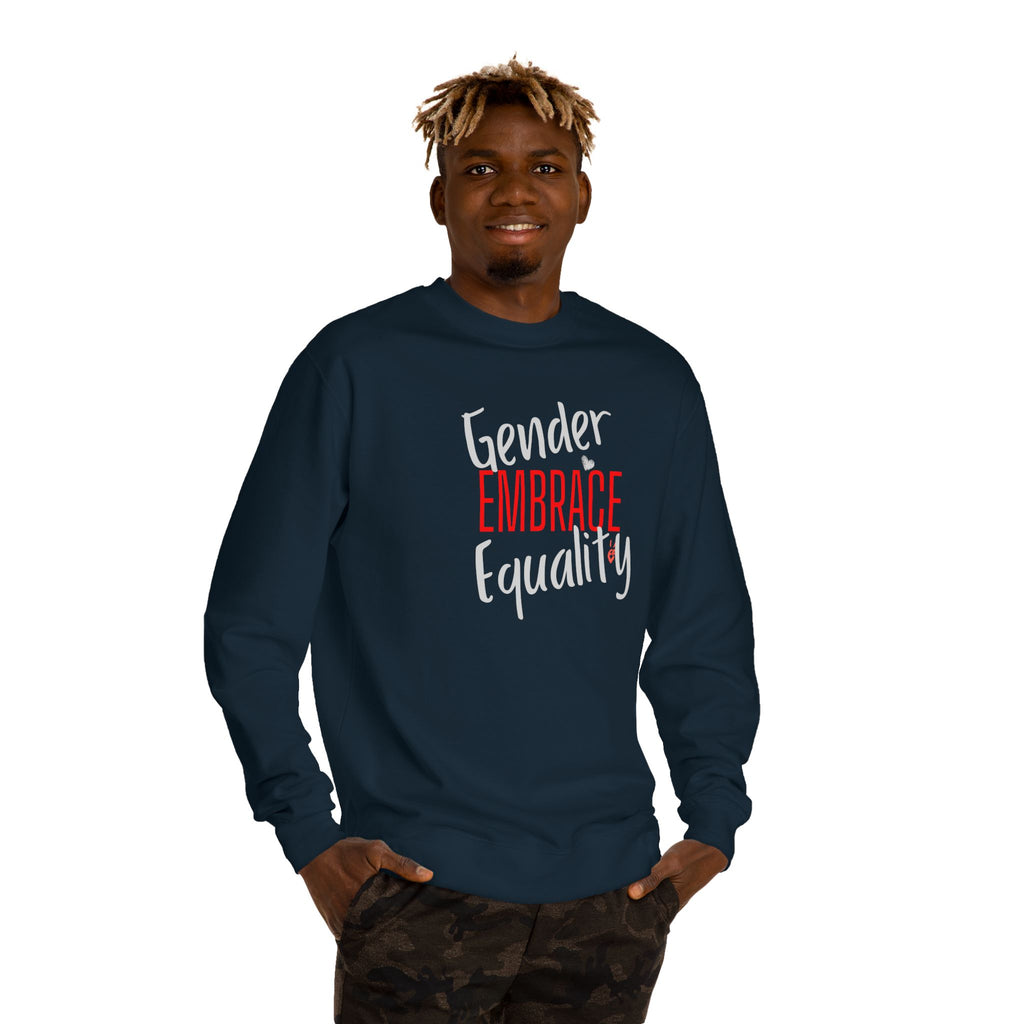 "Embrace Gender Equality" Crewneck Sweatshirt | Bella Strada Studio