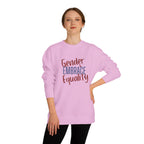 "Embrace Gender Equality" Crewneck Sweatshirt | Bella Strada Studio