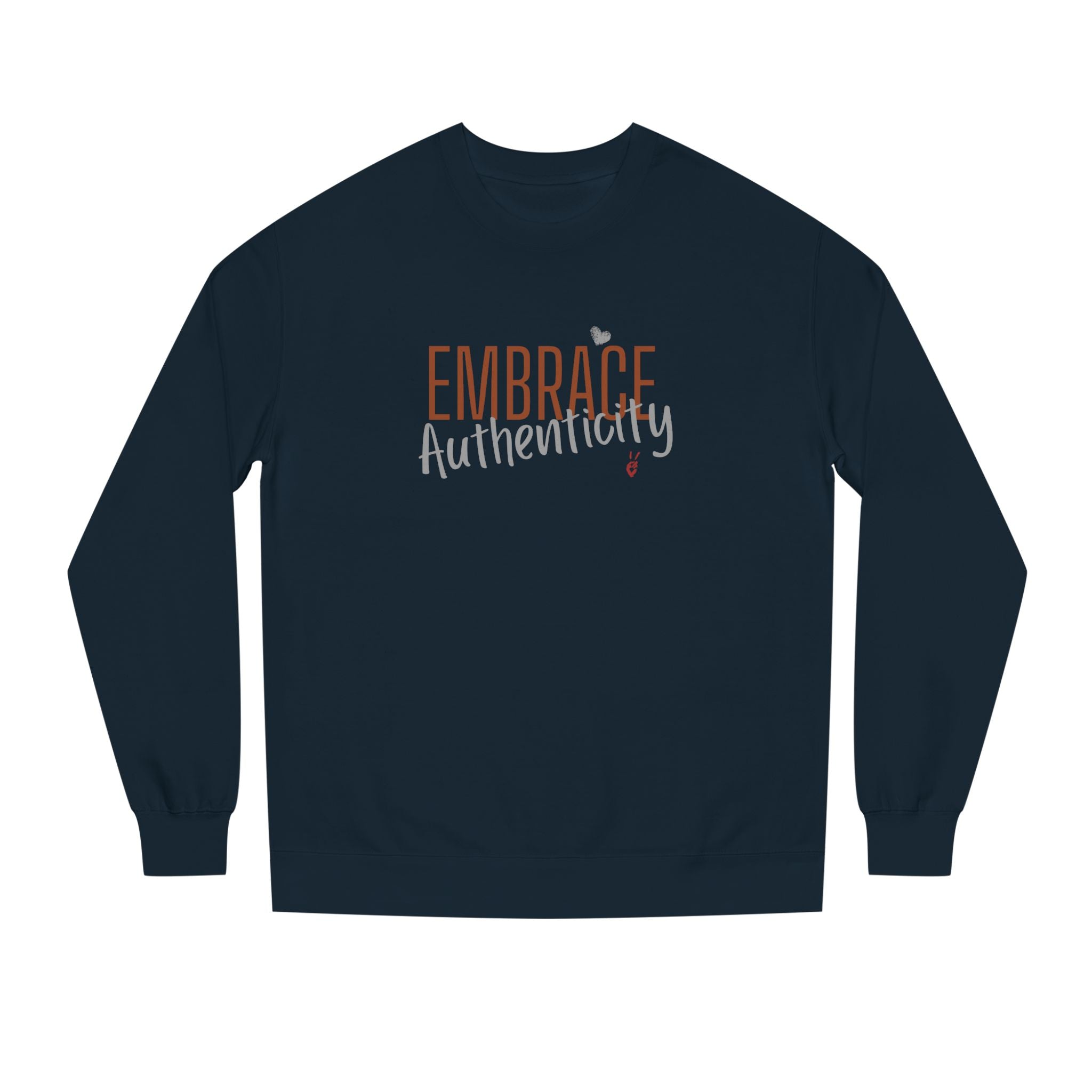 Embrace Authenticity Crewneck Sweatshirt | Bella Strada Studio