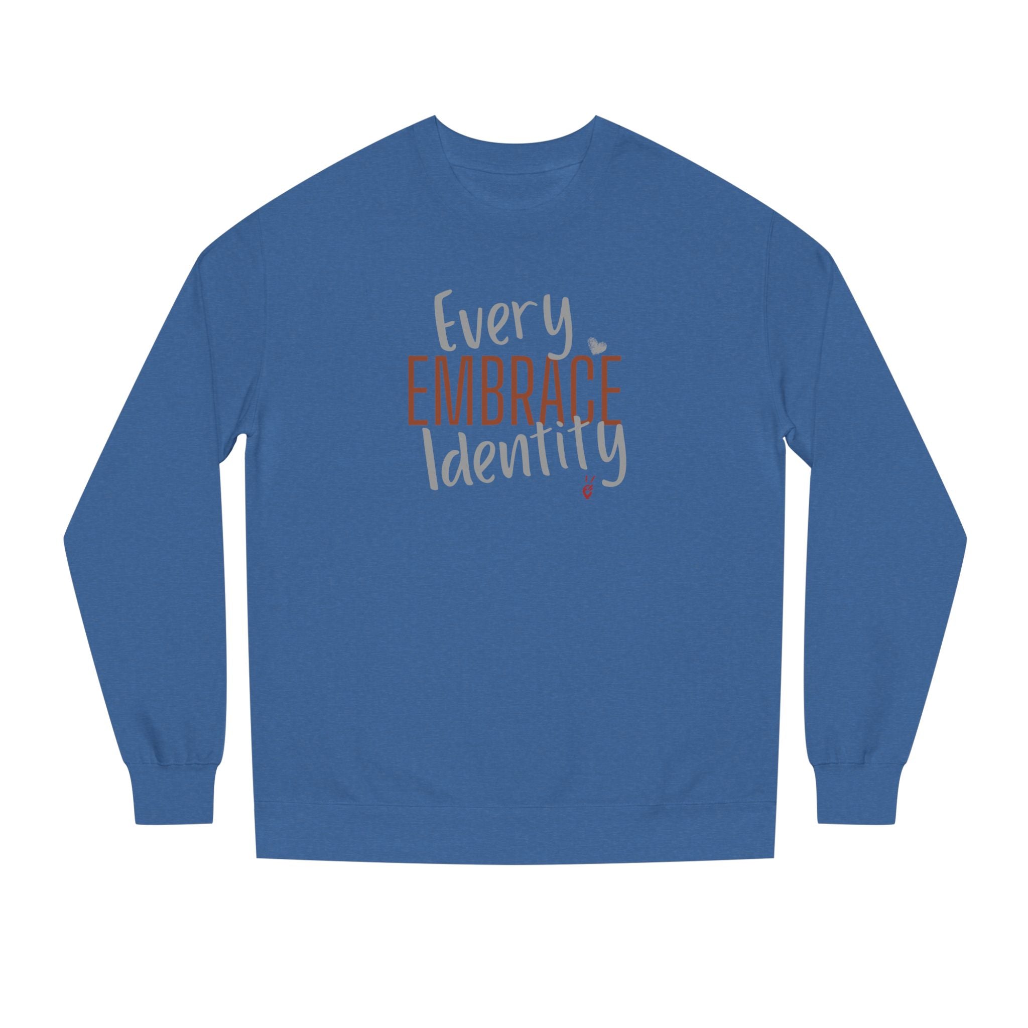Embrace Every Identity Crewneck Sweatshirt | Bella Strada Studio