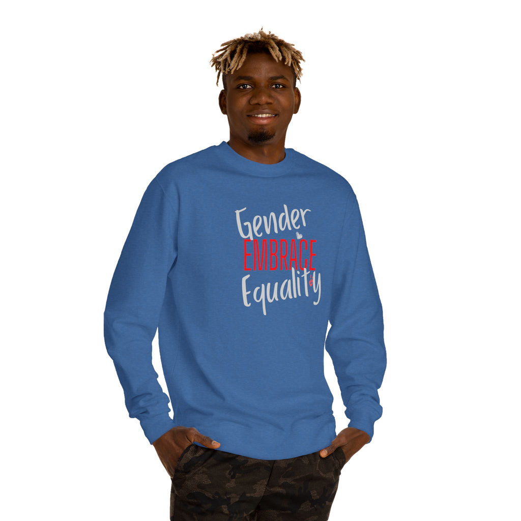 "Embrace Gender Equality" Crewneck Sweatshirt | Bella Strada Studio