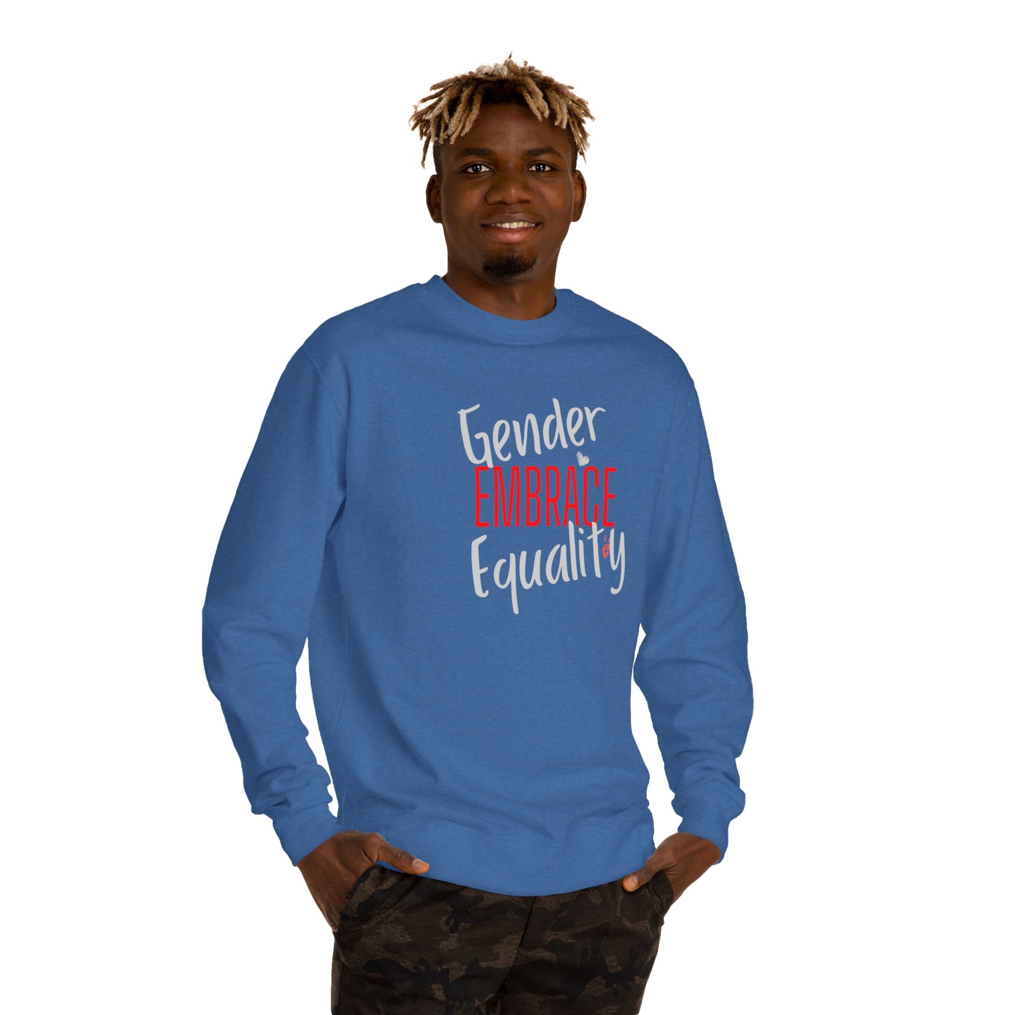"Embrace Gender Equality" Crewneck Sweatshirt | Bella Strada Studio