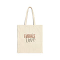 Embrace Love Canvas Tote Bag | Bella Strada Studio