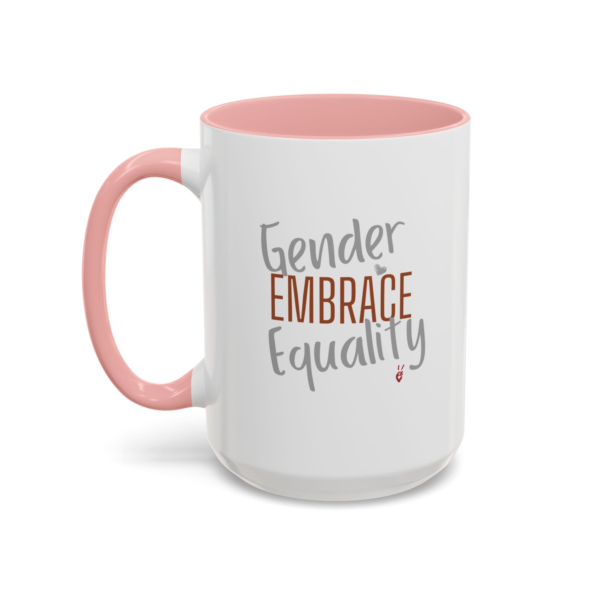 Embrace Gender Equality Inspirational Coffee Mug | Bella Strada Studio