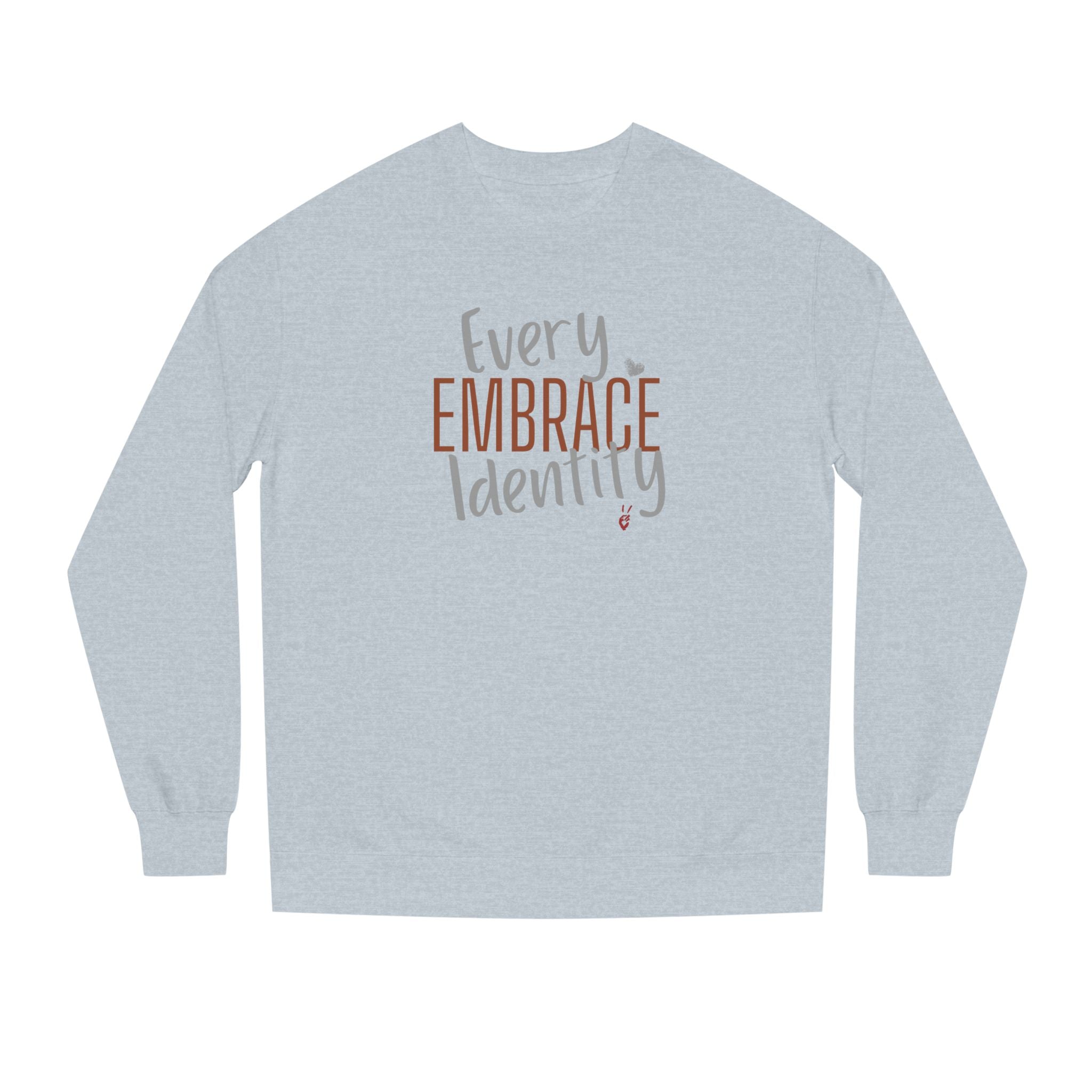 Embrace Every Identity Crewneck Sweatshirt | Bella Strada Studio