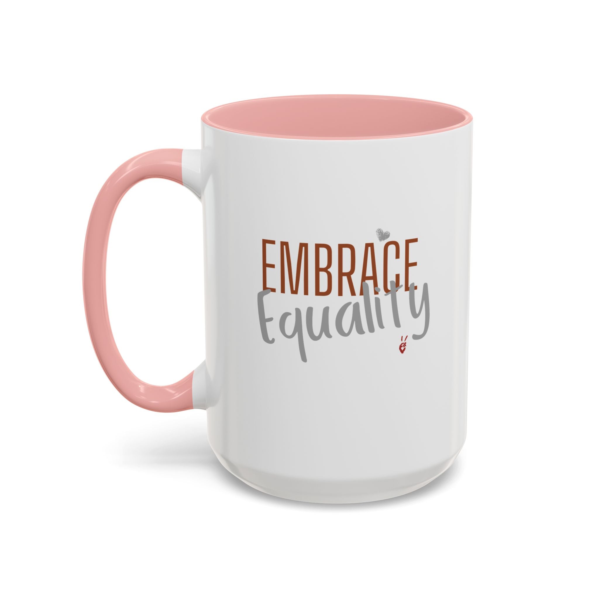 Embrace Equality Inspirational Coffee Mug | Bella Strada Studio