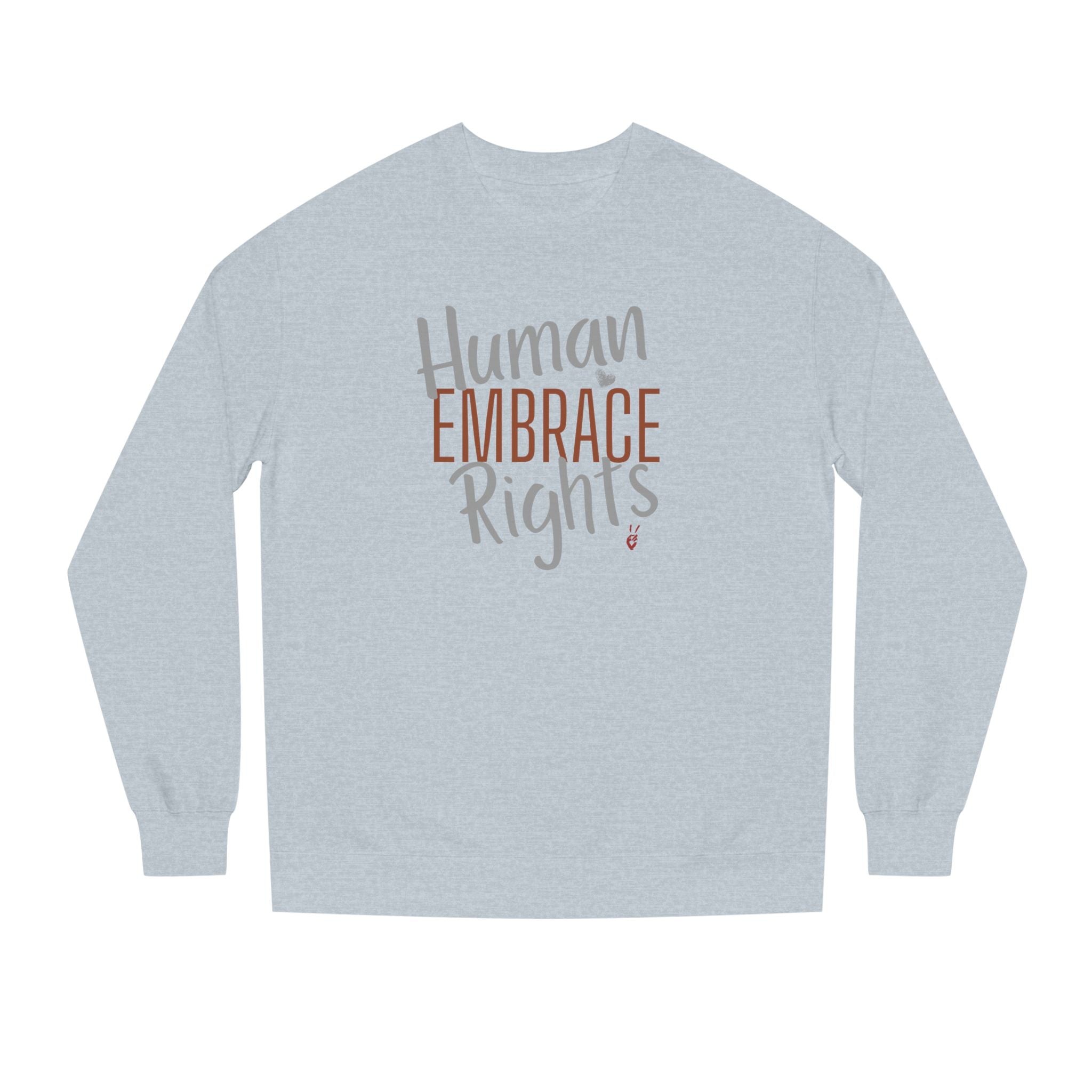 Embrace Human Rights Crewneck Sweatshirt | Bella Strada Studio