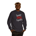 "Embrace Gender Equality" Crewneck Sweatshirt | Bella Strada Studio