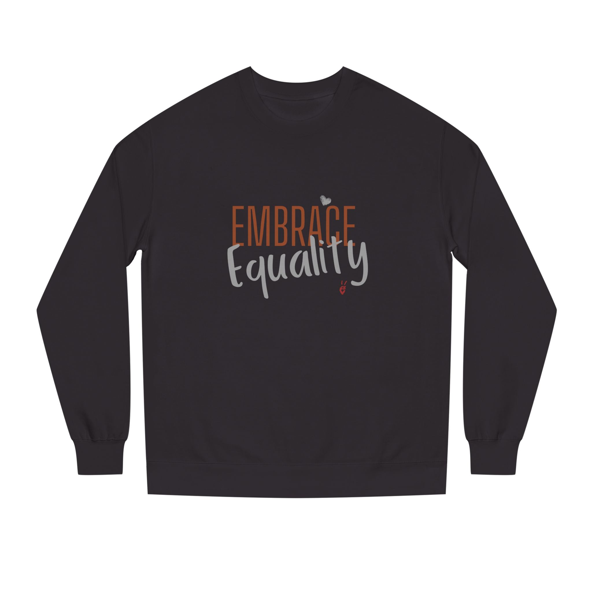 Embrace Equality Crewneck Sweatshirt | Bella Strada Studio