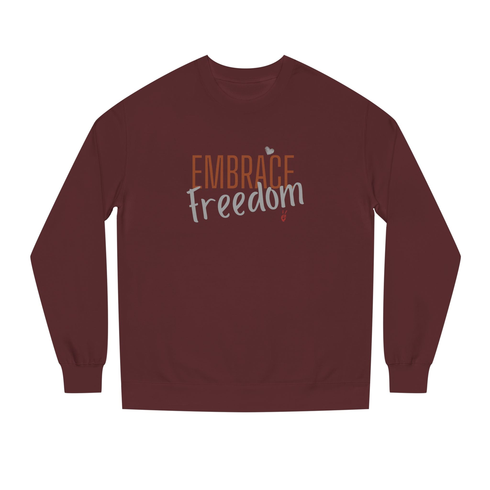 Embrace Freedom Crewneck Sweatshirt | Bella Strada Studio