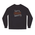 Embrace Every Identity Crewneck Sweatshirt | Bella Strada Studio