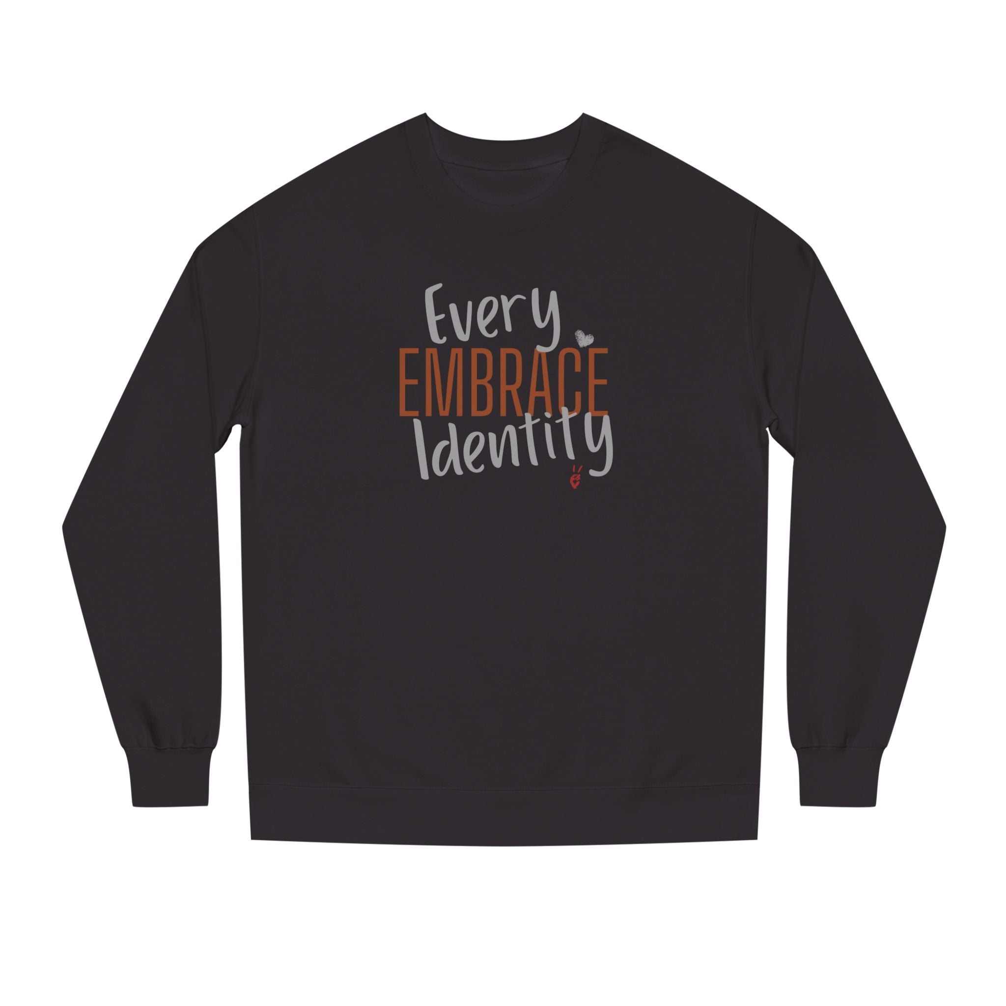 Embrace Every Identity Crewneck Sweatshirt | Bella Strada Studio