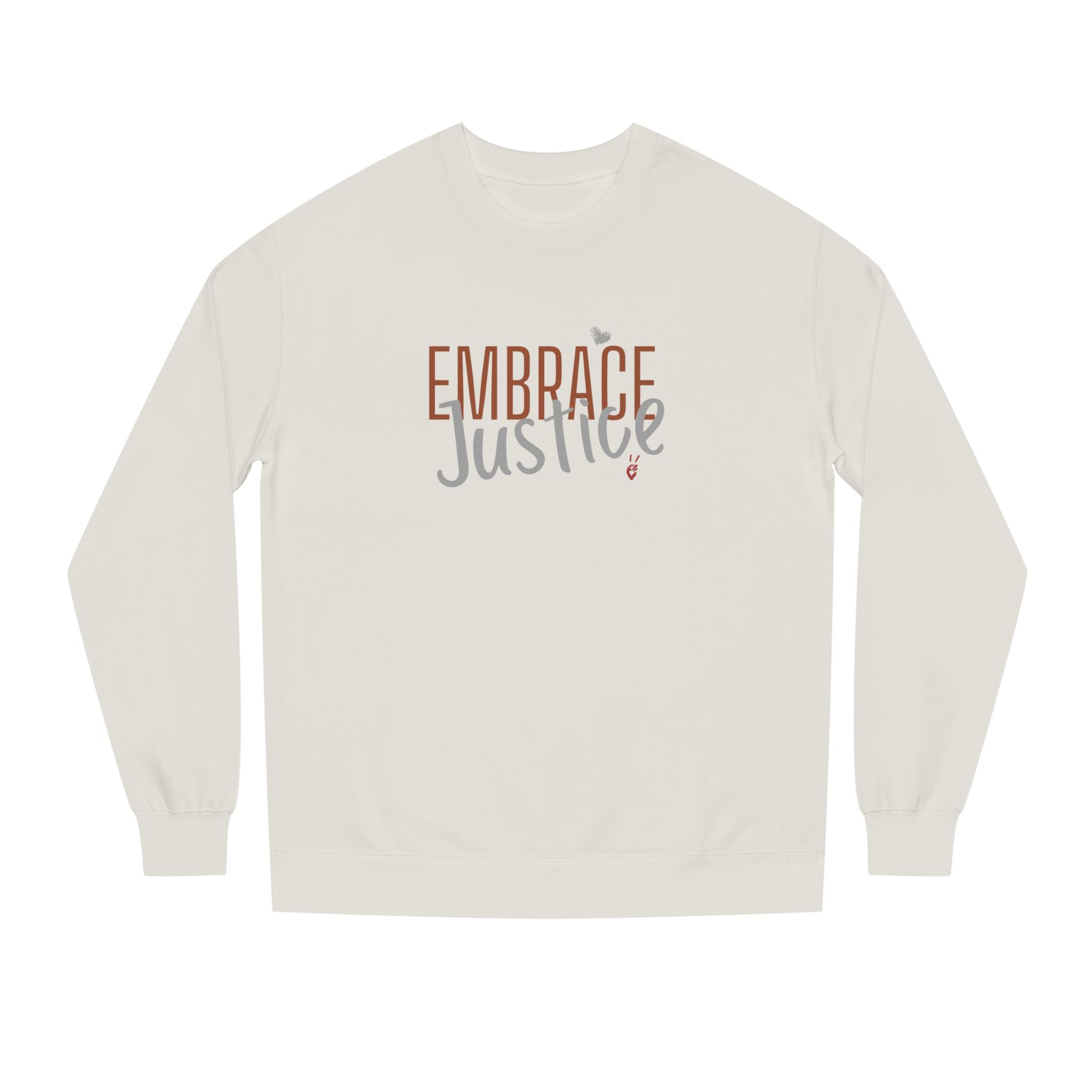 Embrace Justice Crewneck Sweatshirt | Bella Strada Studio