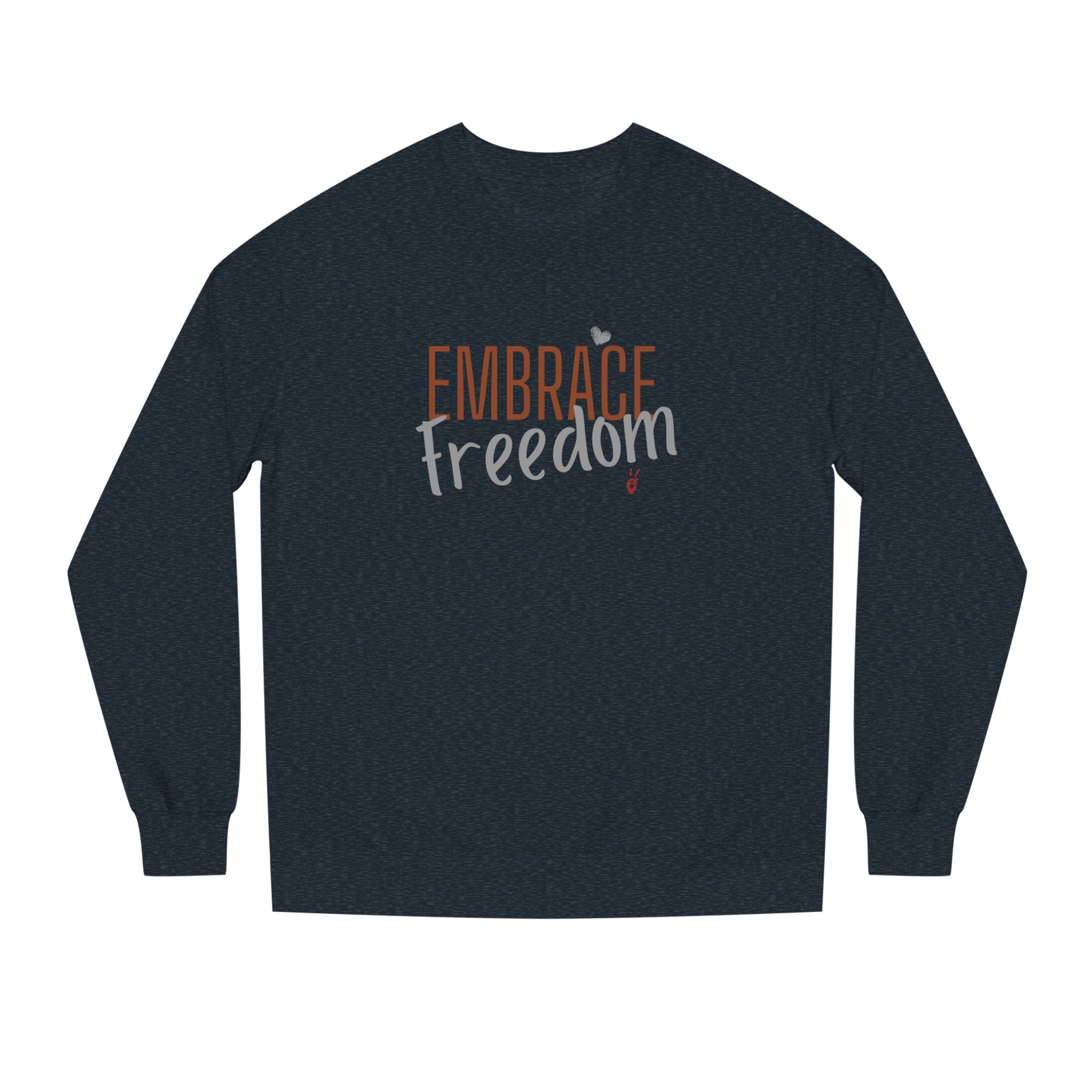 Embrace Freedom Crewneck Sweatshirt | Bella Strada Studio