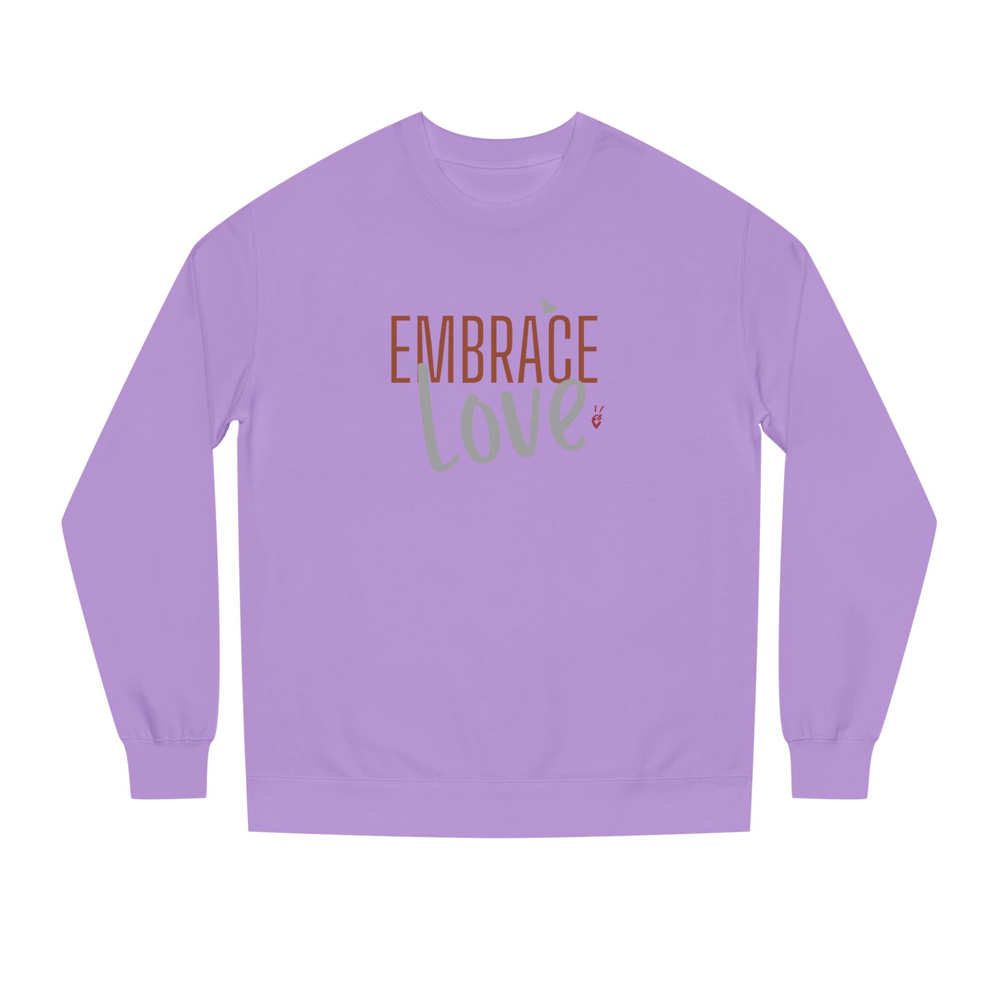 Embrace Love Crewneck Sweatshirt | Bella Strada Studio